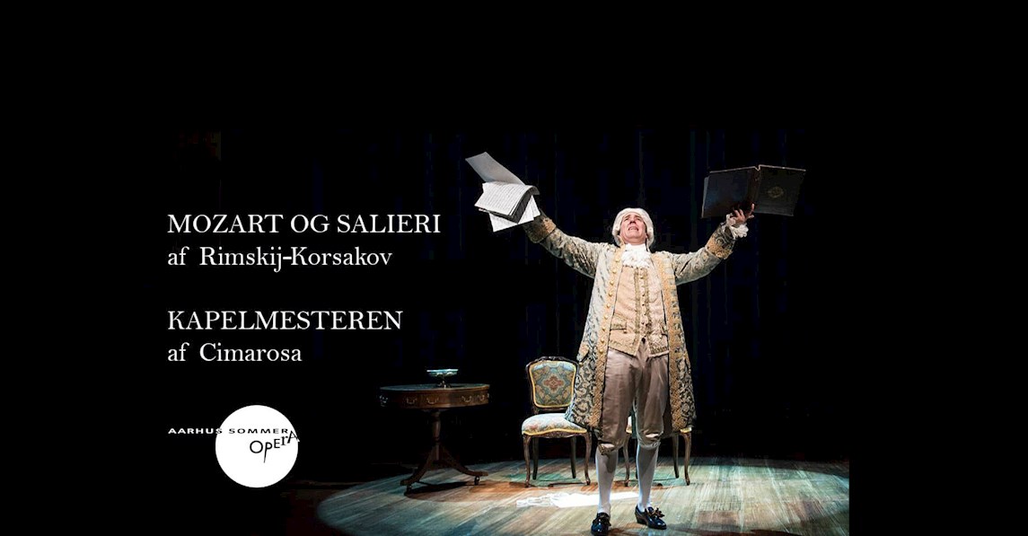 Aarhus Sommeropera: Nikolaj Rimskij-Korsakovs 'Mozart og Salieri' og Domenico Cimarosas komiske værk 'Kapelmesteren'. FOF Aarhus