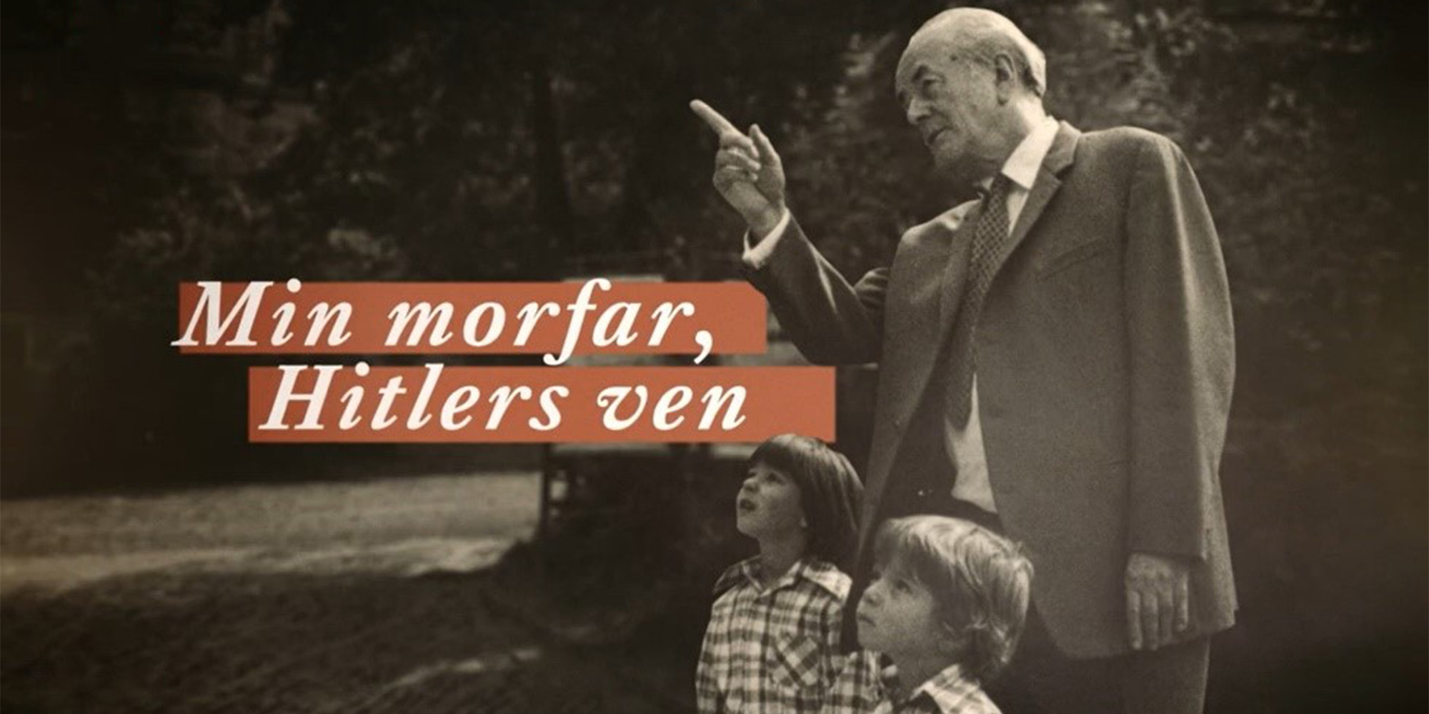 Stillbillede fra dokumentaren "Min morfar, Hitlers ven" på DR2